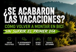 ¿Se acabaron las vacaciones? Cómo volver a montar en bici sin sufrir el primer día